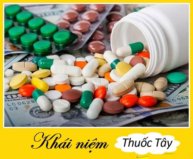 Thuốc tây là gì? Những điều nhất định phải biết về thuốc tây 